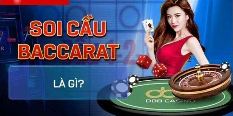 Khái quát thông tin về công thức soi cầu trong baccarat